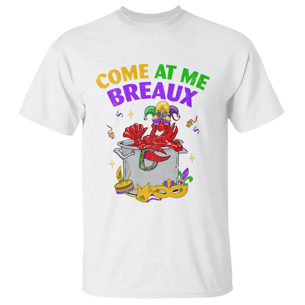 Mardi Gras T Shirt Come At Me Breaux Funny Crawfish Beads TS09 White Printyourwear