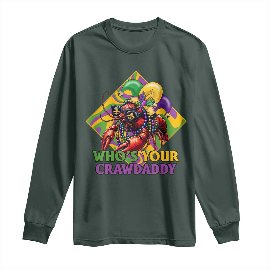 Funny Mardi Gras Long Sleeve Shirt Who's Your Crawdaddy Crawfish Jester Beads TS09 Dark Forest Green Print Your Wear
