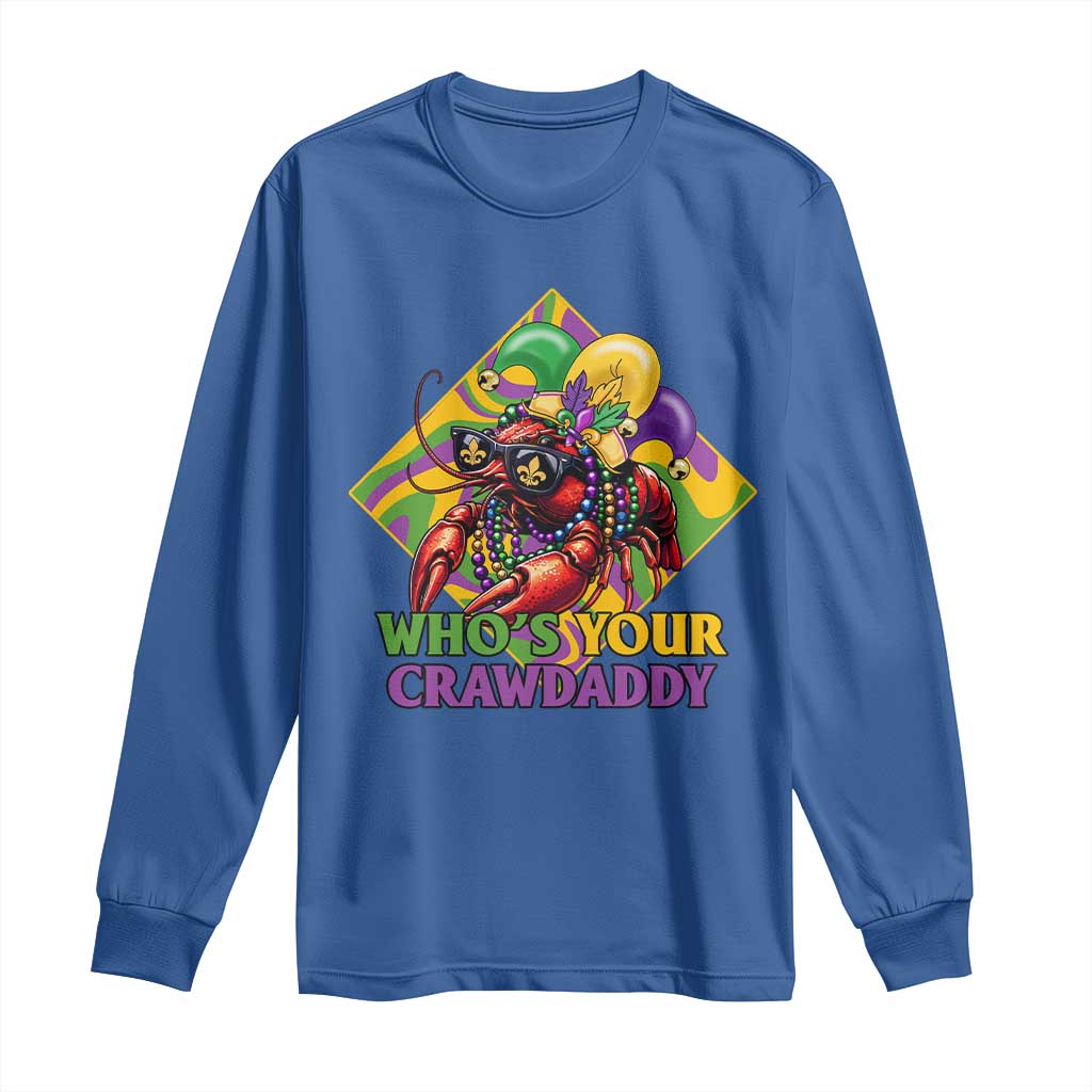 Funny Mardi Gras Long Sleeve Shirt Who's Your Crawdaddy Crawfish Jester Beads TS09 Royal Blue Print Your Wear