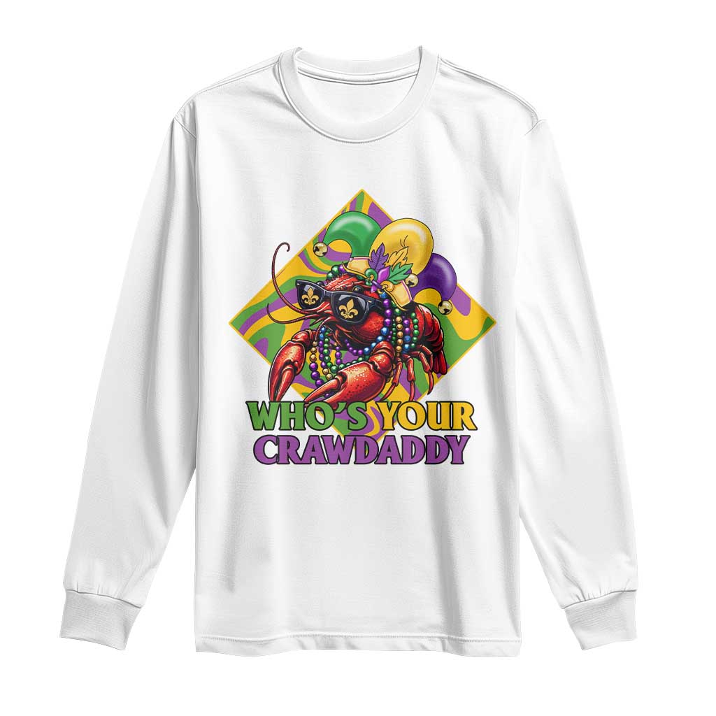 Funny Mardi Gras Long Sleeve Shirt Who's Your Crawdaddy Crawfish Jester Beads TS09 White Print Your Wear