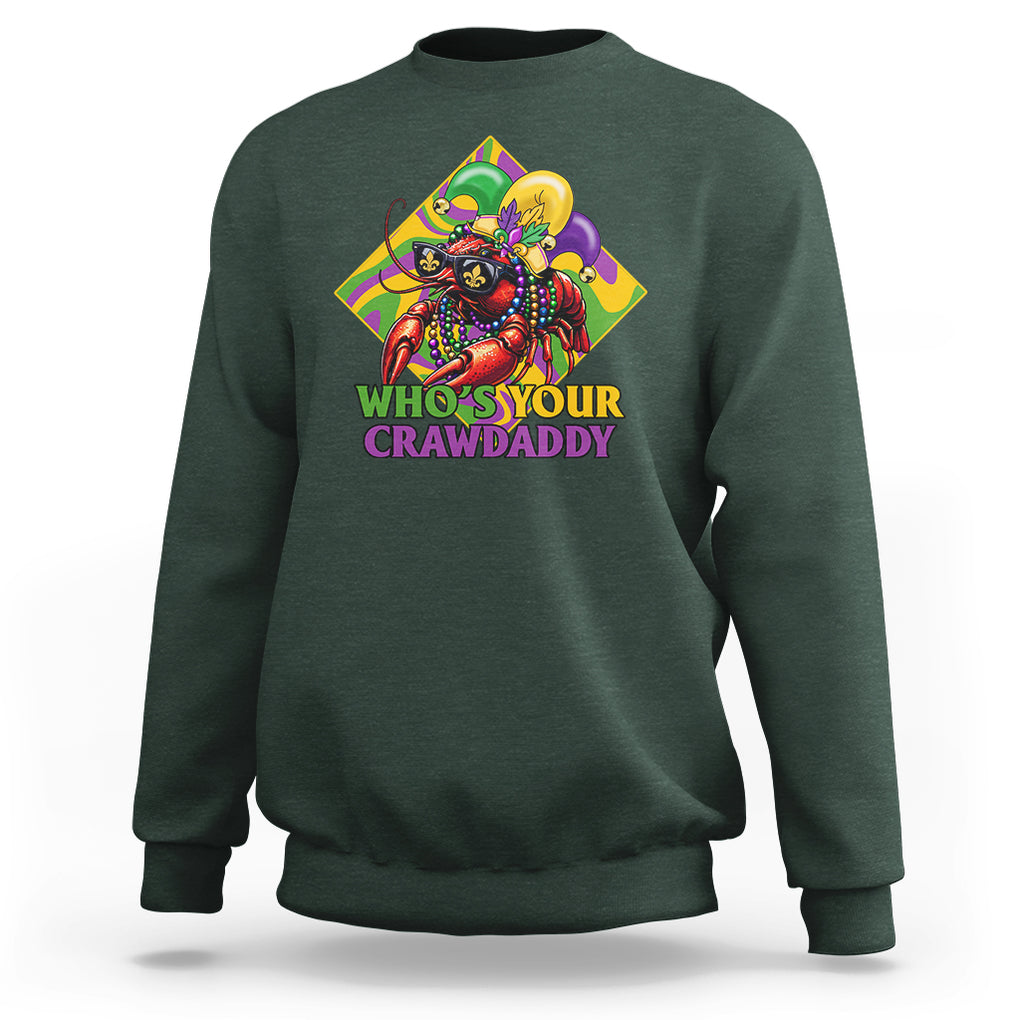 Mardi Gras Sweatshirt Who's Your Crawdaddy Funny Crawfish Jester Beads TS09 Dark Forest Green Printyourwear