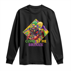 Funny Mardi Gras Long Sleeve Shirt Come At Me Breaux Crawfish Beads TS09 Black Print Your Wear