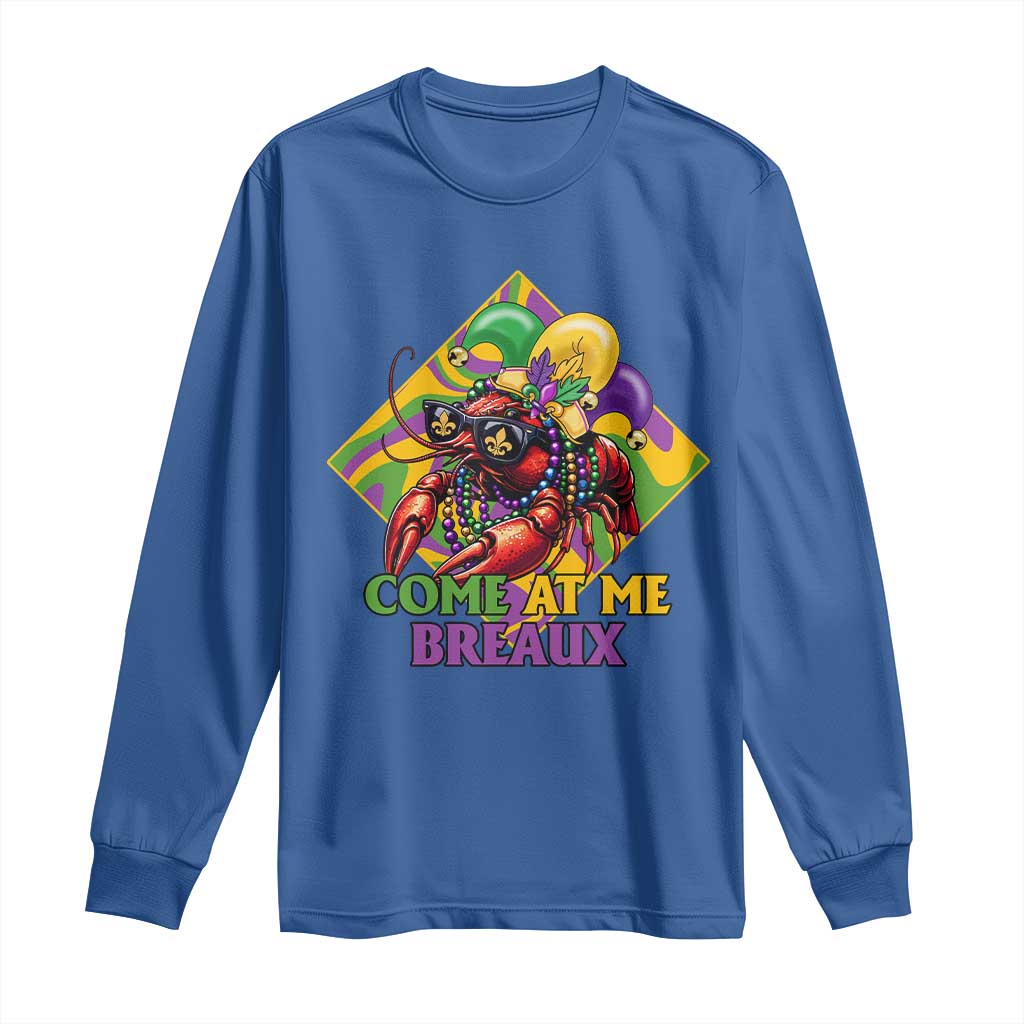 Funny Mardi Gras Long Sleeve Shirt Come At Me Breaux Crawfish Beads TS09 Royal Blue Print Your Wear