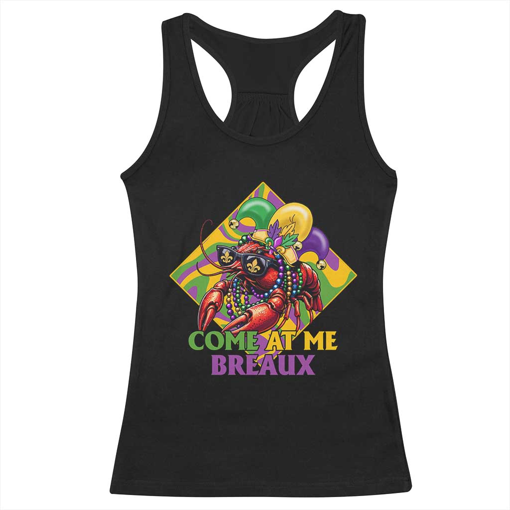 Funny Mardi Gras Racerback Tank Top Come At Me Breaux Crawfish Beads TS09 Black Print Your Wear