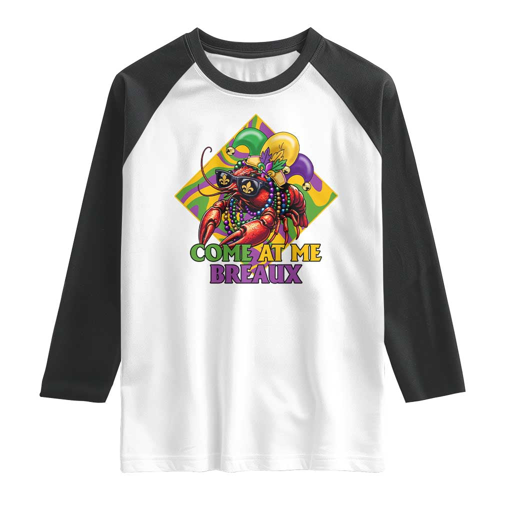 Funny Mardi Gras Raglan Shirt Come At Me Breaux Crawfish Beads TS09 White Black Print Your Wear