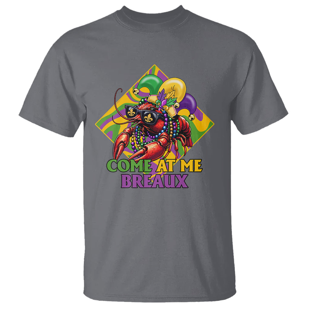 Mardi Gras T Shirt Come At Me Breaux Funny Crawfish Beads TS09 Charcoal Printyourwear