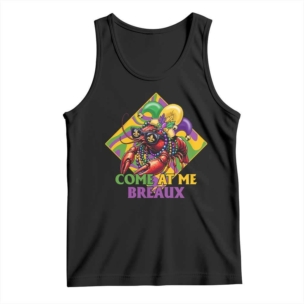 Funny Mardi Gras Tank Top Come At Me Breaux Crawfish Beads TS09 Black Print Your Wear