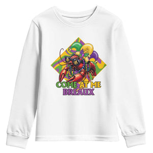 Funny Mardi Gras Youth Sweatshirt Come At Me Breaux Crawfish Beads TS09 White Print Your Wear