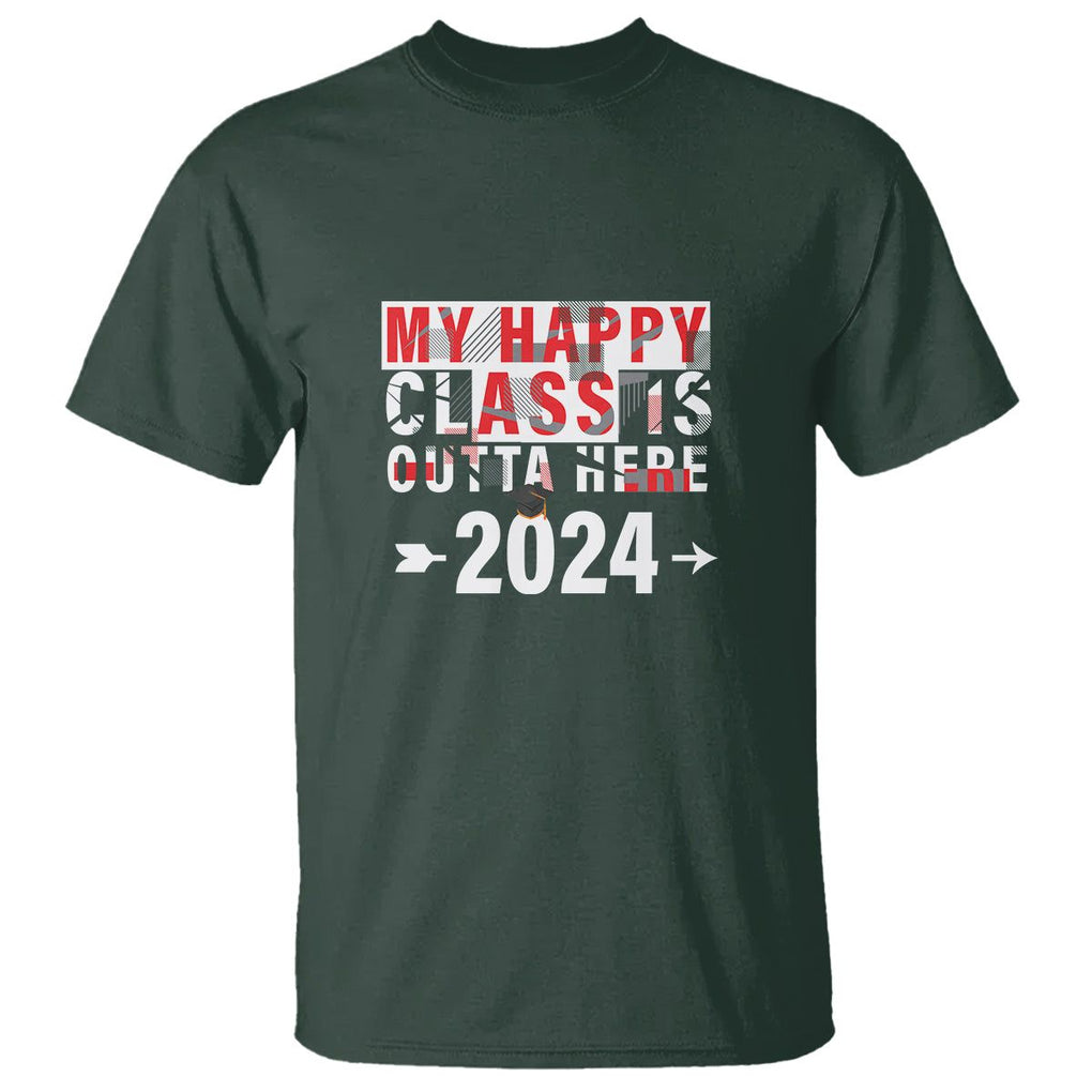 Graduation T Shirt My Happy Class Is Outta Here 2024 TS09 Dark Forest Green Print Your Wear