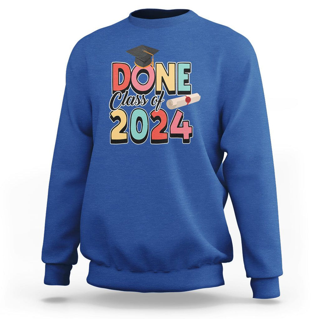 Graduation Sweatshirt Done Class Of 2024 TS09 Royal Blue Print Your Wear
