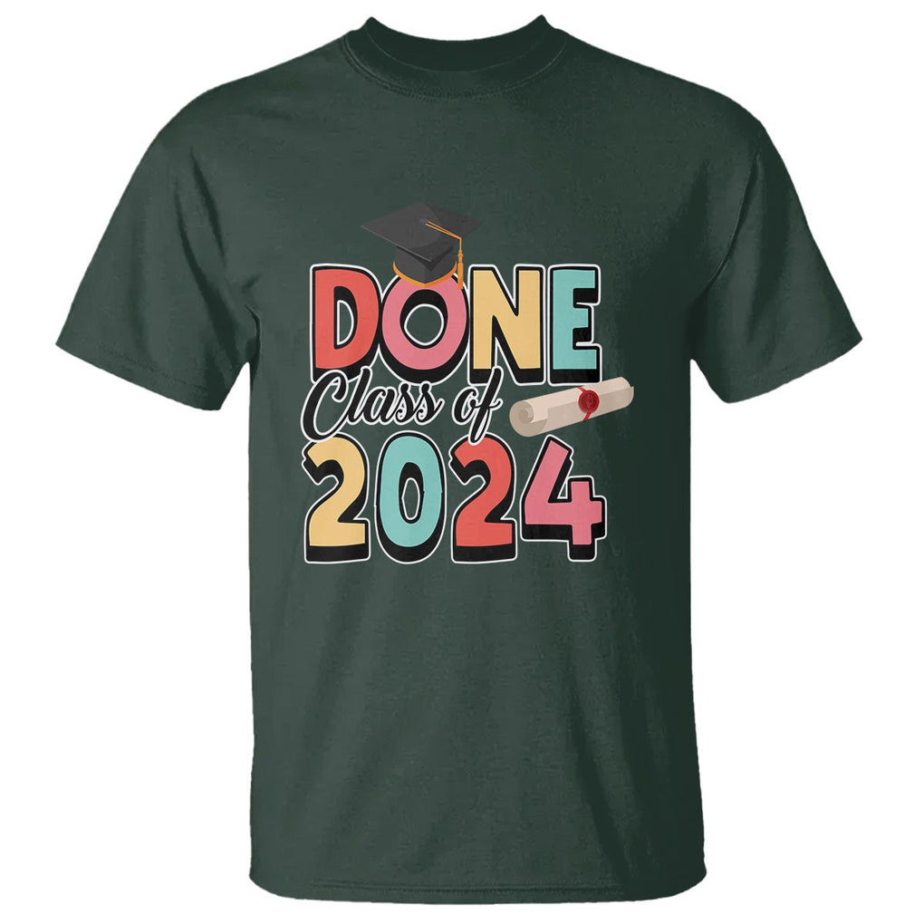 Graduation T Shirt Done Class Of 2024 TS09 Dark Forest Green Print Your Wear