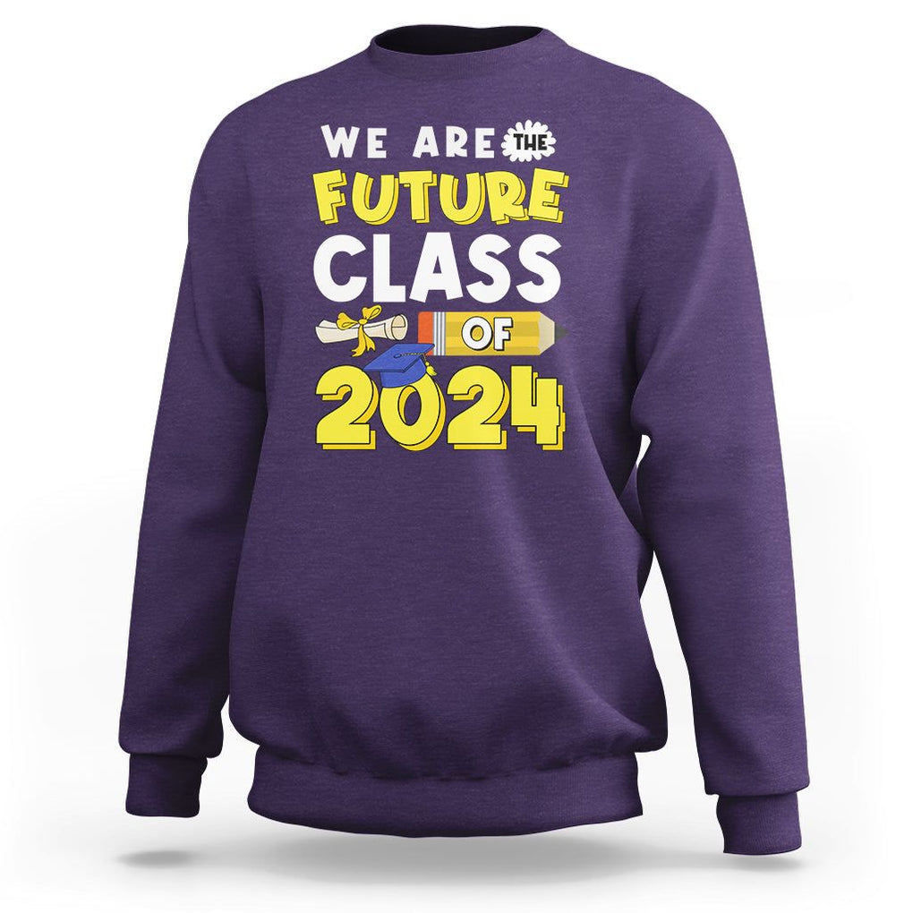 Graduation Sweatshirt We Are The Future Of Class 2024 TS09 Purple Print Your Wear