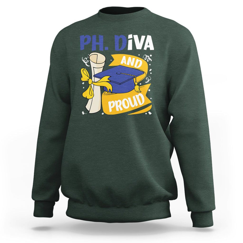 Ph.D. Graduation Sweatshirt Ph.Diva And Proud TS09 Dark Forest Green Print Your Wear