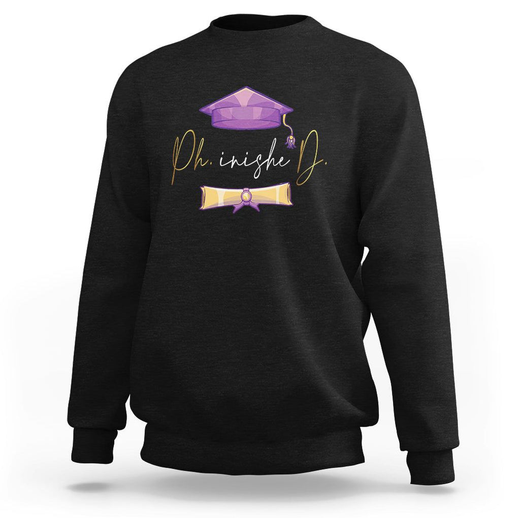 Phinished Ph.D Graduation Sweatshirt TS09 Black Print Your Wear