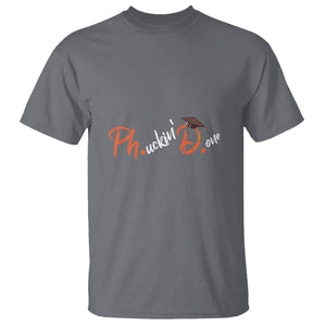 Ph.D. Graduation T Shirt Phucking Done PhD TS09 Charcoal Print Your Wear