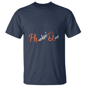 Ph.D. Graduation T Shirt Phucking Done PhD TS09 Navy Print Your Wear