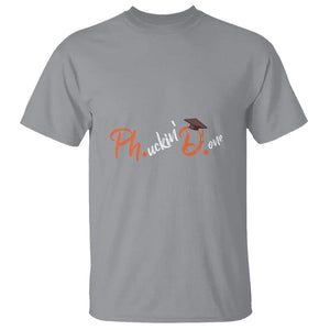 Ph.D. Graduation T Shirt Phucking Done PhD TS09 Sport Gray Print Your Wear