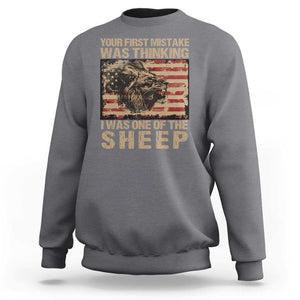 Lion Patriot Sweatshirt Your First Mistake Was Thinking I Was One Of The Sheep TS09 Charcoal Print Your Wear