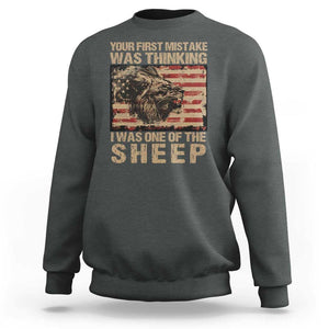 Lion Patriot Sweatshirt Your First Mistake Was Thinking I Was One Of The Sheep TS09 Dark Heather Print Your Wear