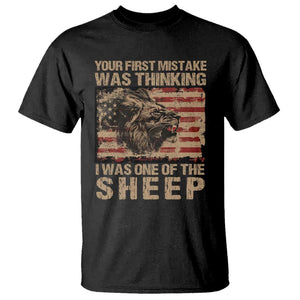 Lion Patriot T Shirt Your First Mistake Was Thinking I Was One Of The Sheep TS09 Black Print Your Wear