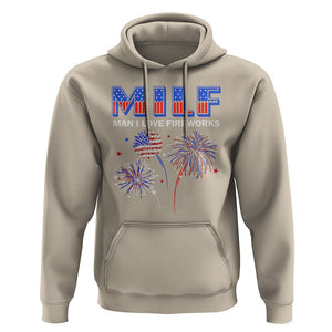 Funny 4th Of July Hoodie MILF Man I Love Fireworks Patriotic Independence Day TS09 Sand Print Your Wear