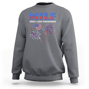 Funny 4th Of July Sweatshirt MILF Man I Love Fireworks Patriotic Independence Day TS09 Charcoal Print Your Wear