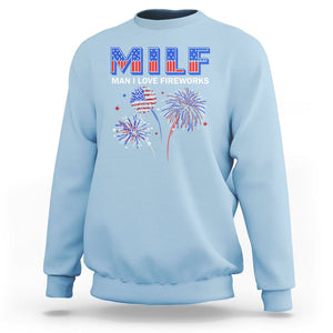 Funny 4th Of July Sweatshirt MILF Man I Love Fireworks Patriotic Independence Day TS09 Light Blue Print Your Wear