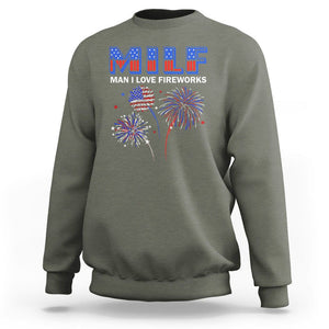 Funny 4th Of July Sweatshirt MILF Man I Love Fireworks Patriotic Independence Day TS09 Military Green Print Your Wear