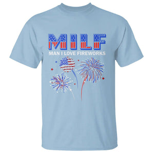 Funny 4th Of July T Shirt MILF Man I Love Fireworks Patriotic Independence Day TS09 Light Blue Print Your Wear