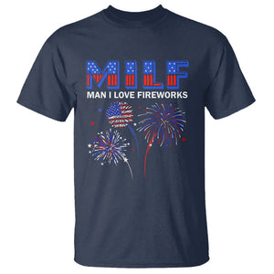 Funny 4th Of July T Shirt MILF Man I Love Fireworks Patriotic Independence Day TS09 Navy Print Your Wear