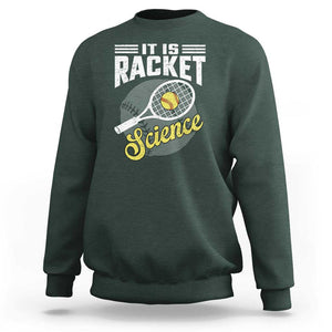 Funny Tennis Sweatshirt It's Racket Science TS09 Dark Forest Green Print Your Wear