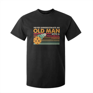 Funny Pickleball T Shirt For Kid Never Underestimate An Old Man With A Pickleball Paddle TS09 Black Print Your Wear