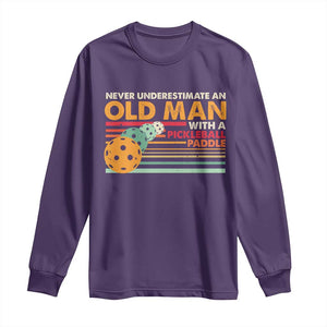 Funny Pickleball Long Sleeve Shirt Never Underestimate An Old Man With A Pickleball Paddle TS09 Purple Print Your Wear