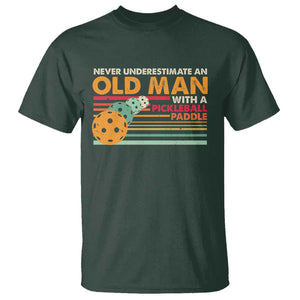 Funny Pickleball T Shirt Never Underestimate An Old Man With A Pickleball Paddle TS09 Dark Forest Green Print Your Wear