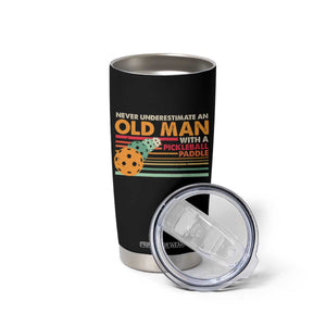 Funny Pickleball Tumbler Cup Never Underestimate An Old Man With A Pickleball Paddle TS09 Print Your Wear