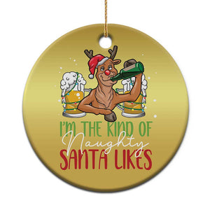 Xmas Drinking Christmas Ornament Reindeer Beer Drunk I'm The Kind Of Naughty Santa Likes TS09 Print Your Wear