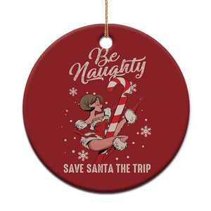 Funny Xmas Christmas Ornament Candy North Pole Be Naughty Save Santa The Trip TS09 Print Your Wear