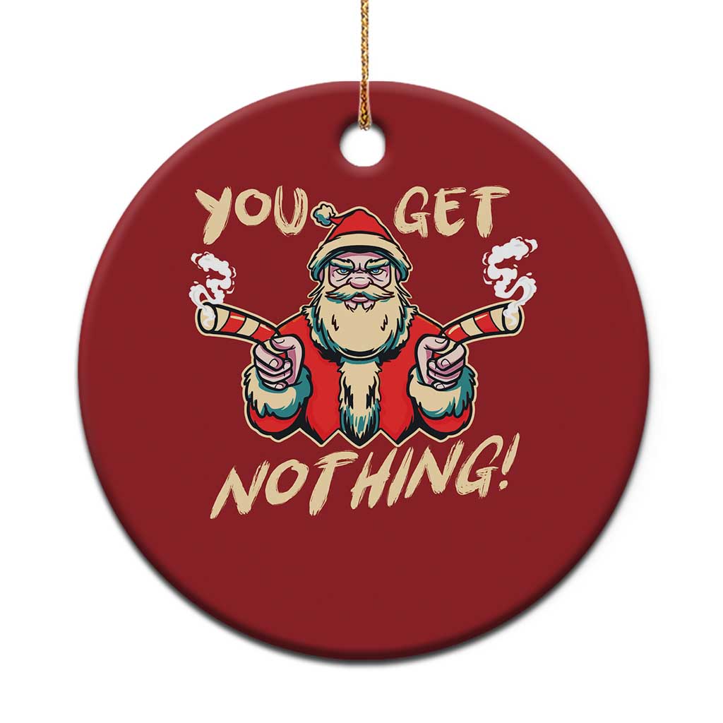 Funny Xmas Gangsta Santa Christmas Ornament You Get Nothing Angry Santa Candy Gun TS09 Print Your Wear