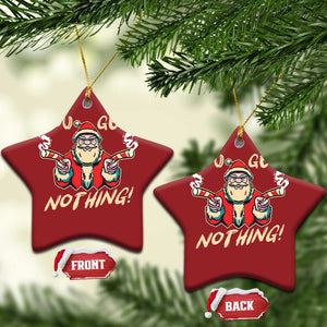 Funny Xmas Gangsta Santa Christmas Ornament You Get Nothing Angry Santa Candy Gun TS09 Star Red Print Your Wear