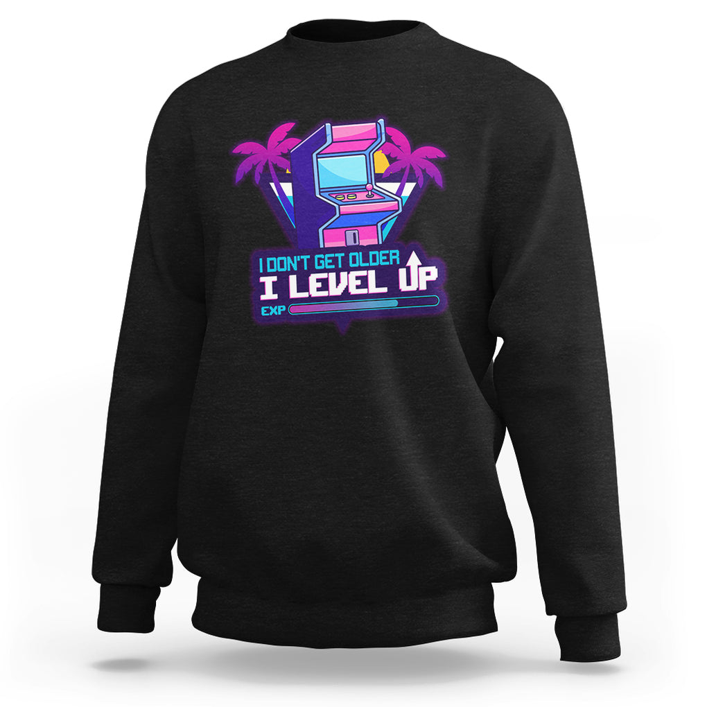 Gamer Birthday Sweatshirt I Don't Get Older I Level Up TS09 Black Printyourwear