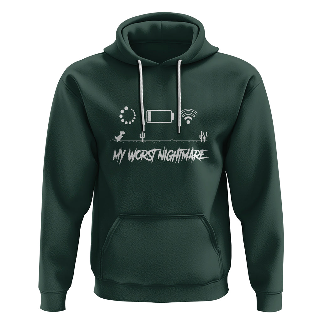 My Worst Nightmare Emty Battery Wifi Loading Gamer Power Hoodie TS09 Dark Forest Green Printyourwear