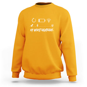 My Worst Nightmare Emty Battery Wifi Loading Gamer Power Sweatshirt TS09 Gold Printyourwear