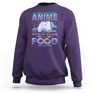 If It Doesn't Have To Do With Anime Video Games Or Food I Don't Care Sweatshirt TS09 Purple Printyourwear