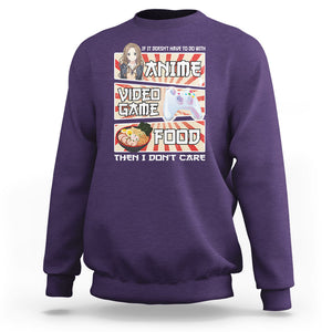 If It Doesn't Have To Do With Anime Video Games Or Food I Don't Care Sweatshirt TS09 Purple Printyourwear