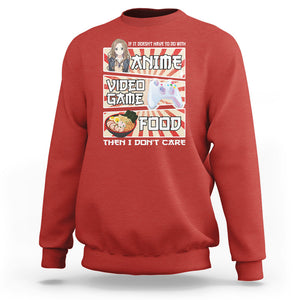 If It Doesn't Have To Do With Anime Video Games Or Food I Don't Care Sweatshirt TS09 Red Printyourwear