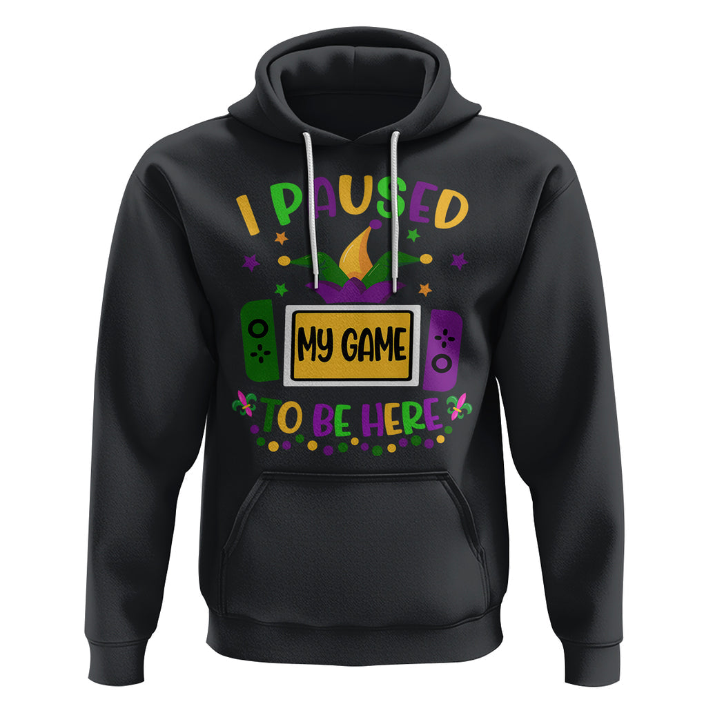 Mardi Gras Gamer Hoodie I Paused My Game To Be Here TS09 Black Printyourwear