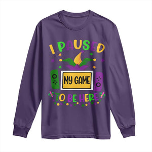 Mardi Gras Gamer Long Sleeve Shirt I Paused My Game To Be Here TS09 Purple Print Your Wear