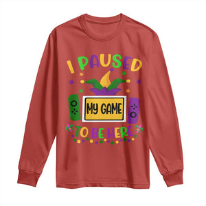 Mardi Gras Gamer Long Sleeve Shirt I Paused My Game To Be Here TS09 Red Print Your Wear