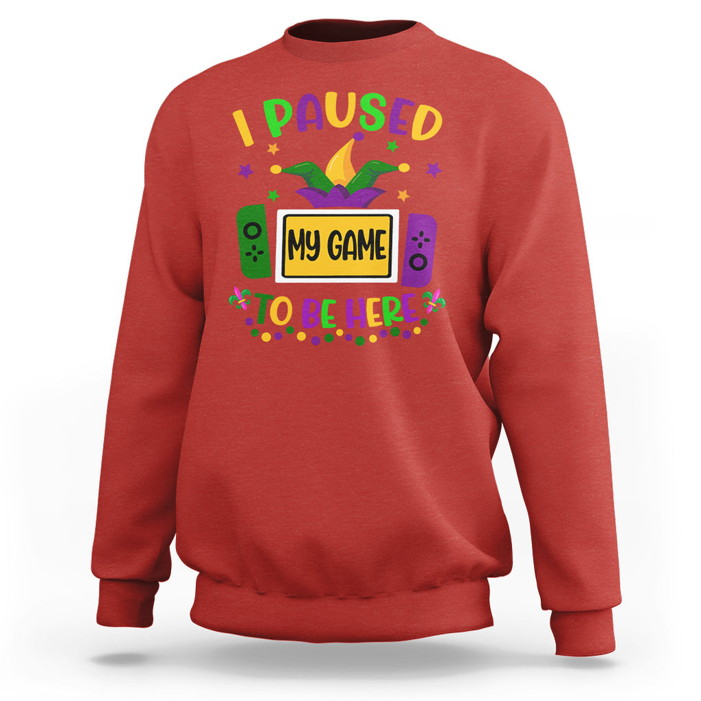 Mardi Gras Gamer Sweatshirt I Paused My Game To Be Here TS09 Red Printyourwear