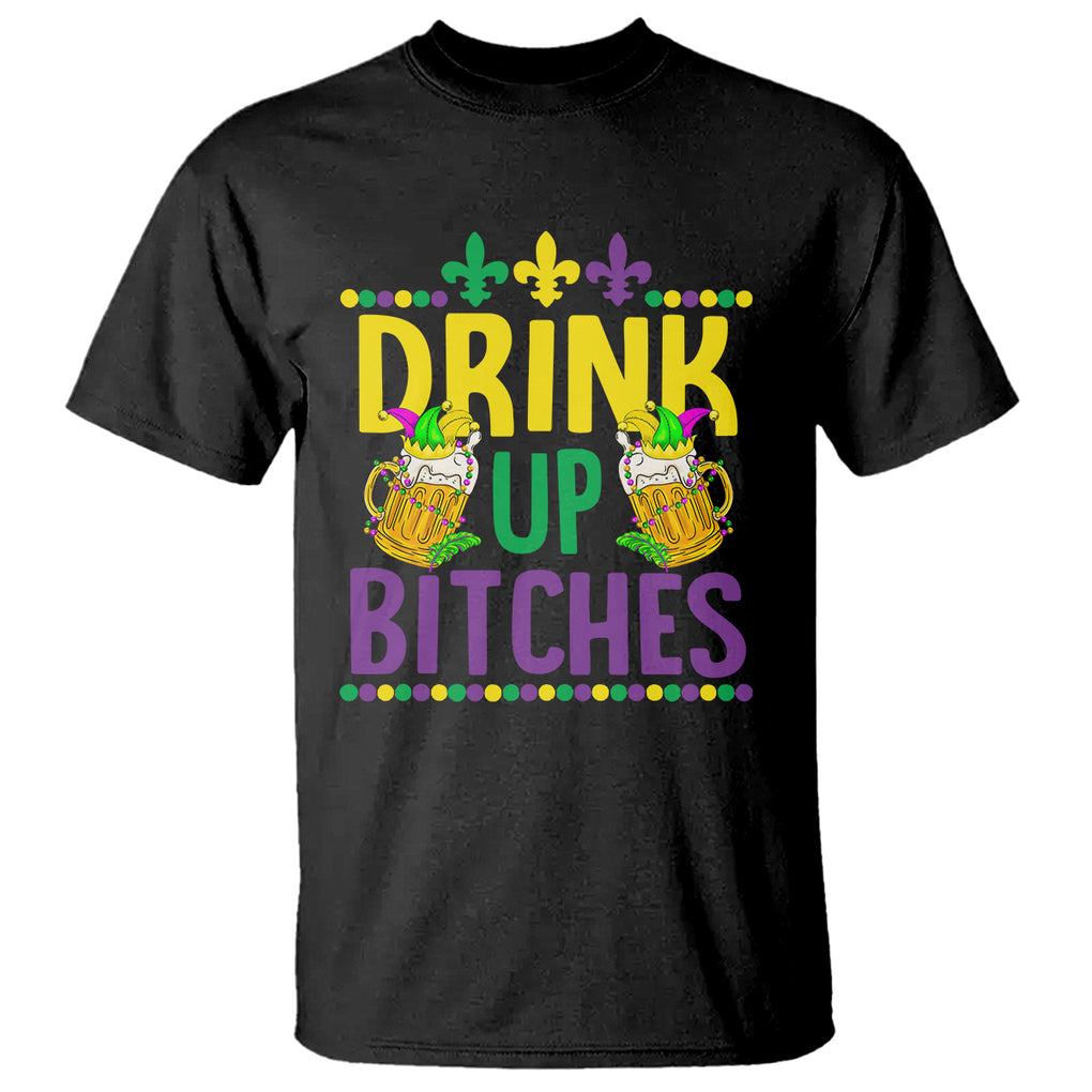 Mardi Gras T Shirt Drink Up Bitch Funny Drinking Team TS09 Black Printyourwear